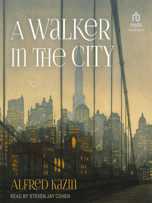 Title details for A Walker in the City by Alfred Kazin - Available